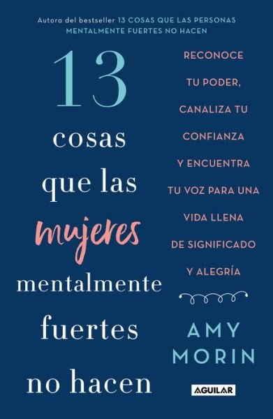 Cover for Amy Morin · 13 Cosas Que Las Mujeres Mentalmente Fuertes No Hacen / 13 Things Mentally Strong Women Don't Do (Book) (2019)