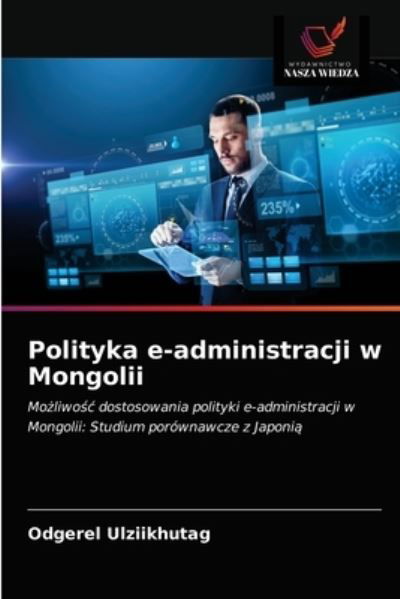 Cover for Odgerel Ulziikhutag · Polityka e-administracji w Mongolii (Paperback Bog) (2021)