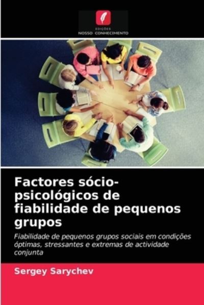 Cover for Sergey Sarychev · Factores socio-psicologicos de fiabilidade de pequenos grupos (Paperback Book) (2021)