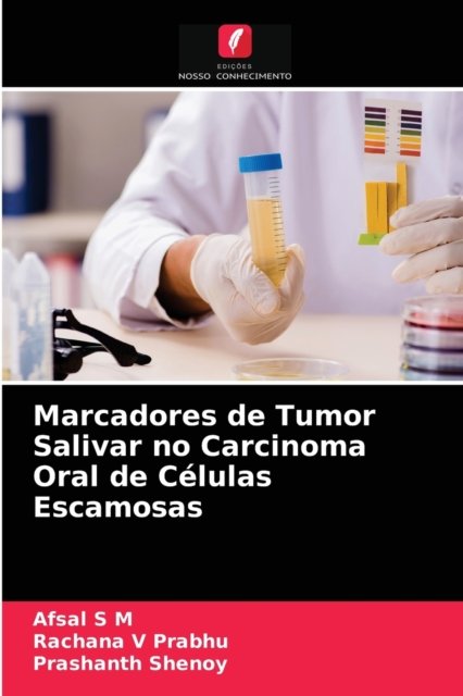 Cover for Afsal S M · Marcadores de Tumor Salivar no Carcinoma Oral de Celulas Escamosas (Taschenbuch) (2021)