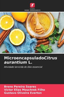 Cover for Breno Pereira Soares · MicroencapsuladoCitrus aurantium L. (Paperback Book) (2021)