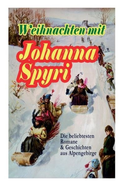 Cover for Johanna Spyri · Weihnachten mit Johanna Spyri (Paperback Bog) (2017)