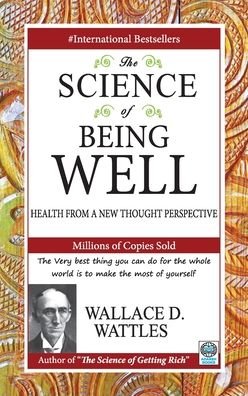 Cover for Wattles Wallace D · The Science of Being Well (Taschenbuch) (2021)