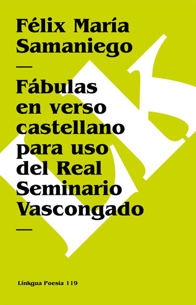 Cover for Felix Maria Samaniego · Fabulas en Verso Castellano Para Uso Del Real Seminario Vascongado (Paperback Book) (2024)