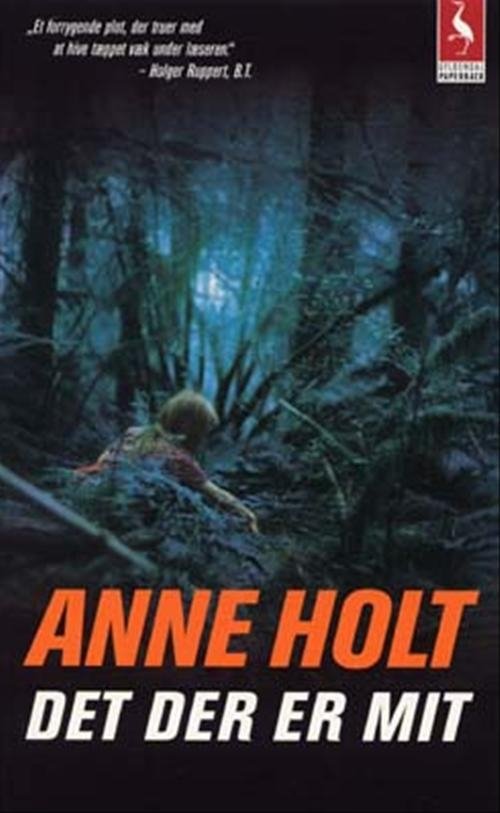 Cover for Anne Holt · Gyldendals Paperbacks: Det der er mit (Pocketbok) [2. utgave] (2004)