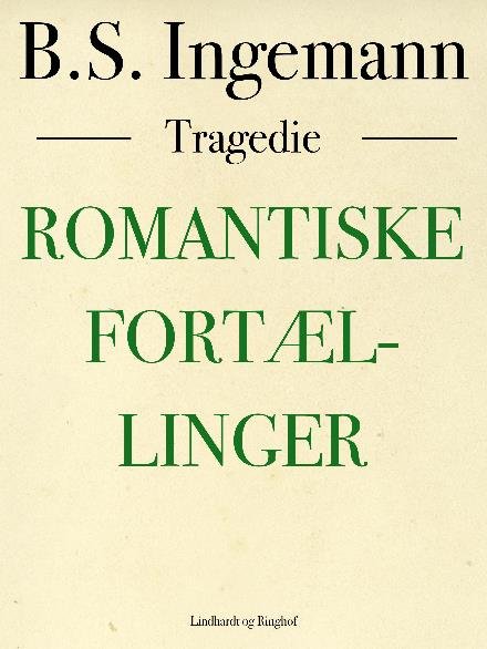 Cover for B.S. Ingemann · Romantiske fortællinger (Hæftet bog) [1. udgave] (2017)