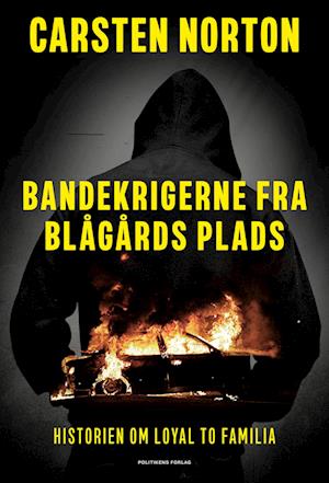 Bandekrigerne fra Blågårds Plads - Carsten Norton - Bøger - Politikens Forlag - 9788740085570 - 17. oktober 2023