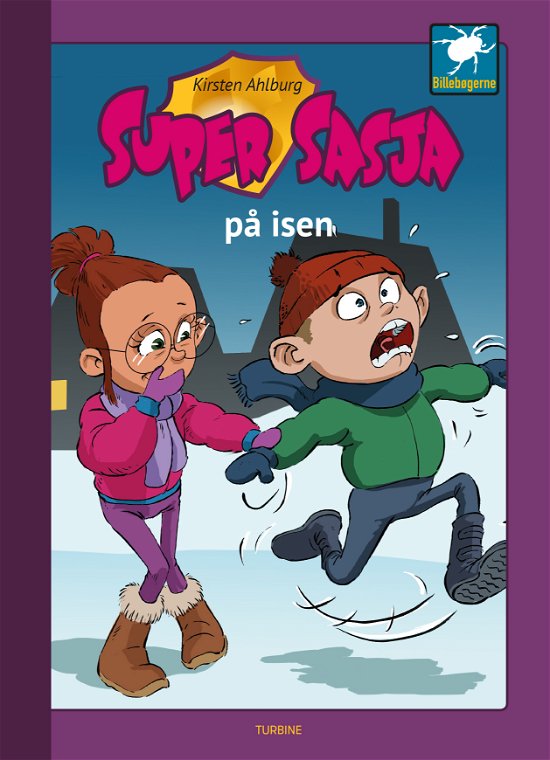 Cover for Kirsten Ahlburg · Billebøgerne: Super Sasja på isen (Hardcover bog) [1. udgave] (2018)