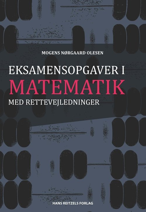 Cover for Mogens Nørgaard Olesen · Eksamensopgaver i matematik med rettevejledninger (Bound Book) [3º edição] [Indbundet] (2013)