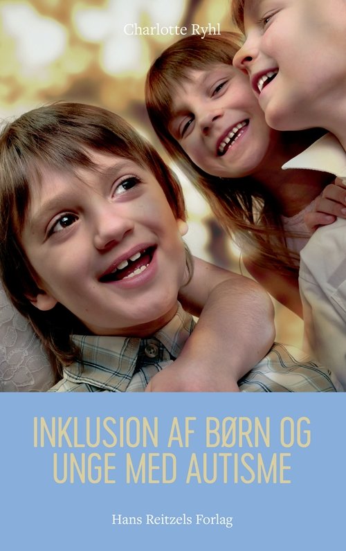 Cover for Charlotte Ryhl · Inklusion af børn og unge med autisme (Sewn Spine Book) [1. wydanie] (2019)