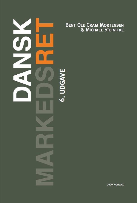 Cover for Bent Ole Gram Mortensen &amp; Michael Steinicke · Dansk Markedsret (Sewn Spine Book) [6th edição] (2022)