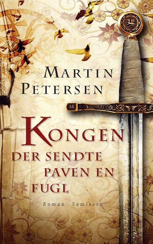 Cover for Martin Petersen · Kongen der sendte paven en fugl, pb (Sewn Spine Book) [2e édition] (2010)