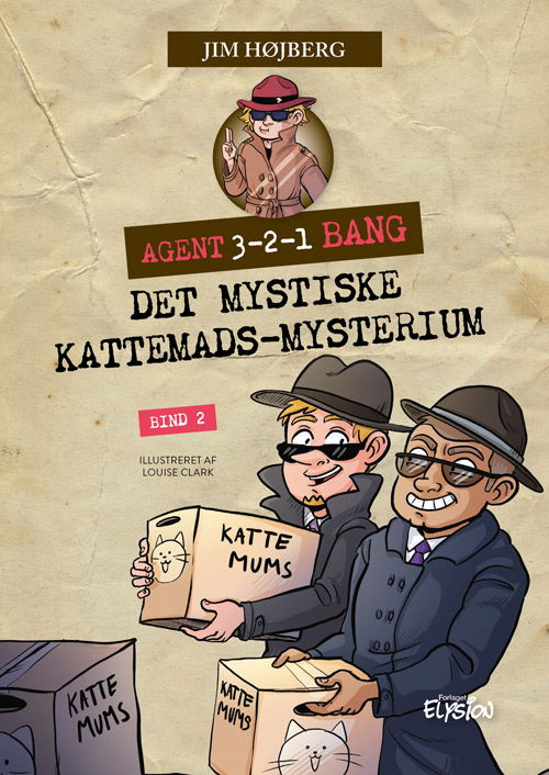 Cover for Jim Højberg · Agent 3-2-1 Bang: Det mystiske kattemads-mysterium (Gebundenes Buch) [1. Ausgabe] (2023)