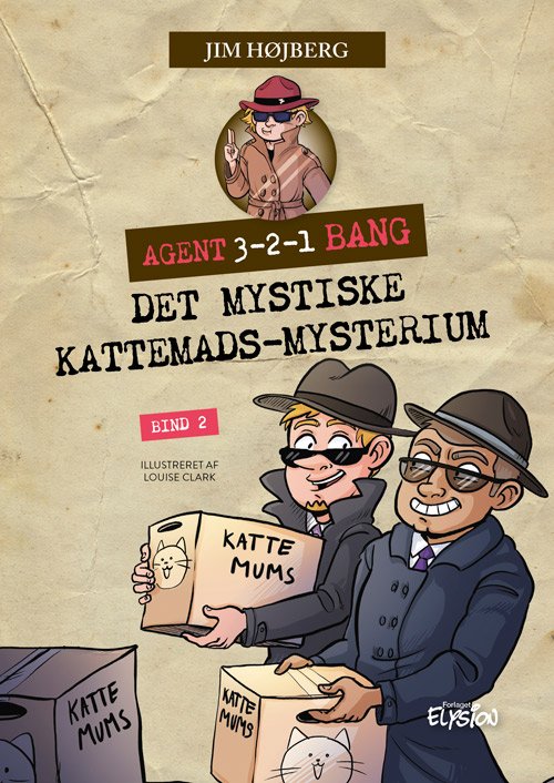 Cover for Jim Højberg · Agent 3-2-1 Bang: Det mystiske kattemads-mysterium (Hardcover Book) [1. Painos] (2023)