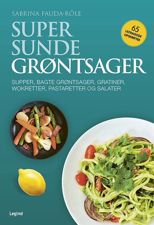 Cover for Orathay Souksisavanh · Supersundt: Supersunde grøntsager (Hardcover Book) [4º edição] (2022)