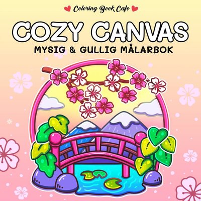 Cover for Coloring Book Cafe · Cozy Canvas : Mysig och gullig Cozy Coloring målarbok från Coloring Book Cafe (Paperback Book) (2025)