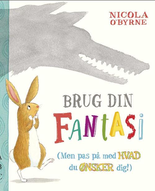 Cover for Nicola O'Byrne · Brug din fantasi (Bound Book) [1st edition] (2014)