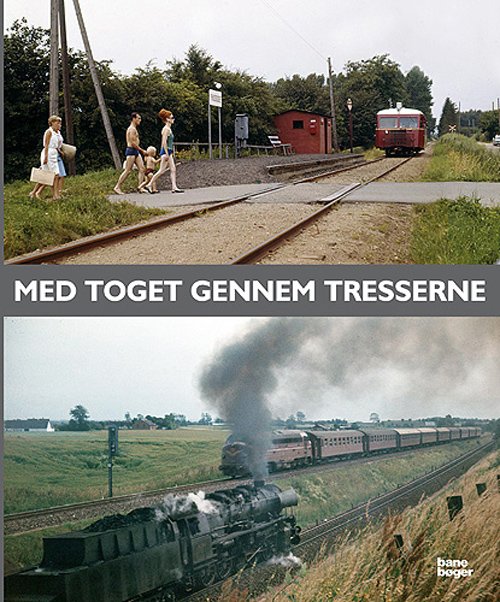 Cover for John Poulsen · Med toget gennem tresserne (Bound Book) [1º edição] (2021)