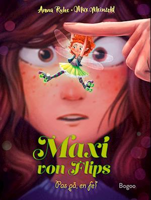 Cover for Anna Ruhe · Maxi von Flips: Pas på, en fe! (Inbunden Bok) [1:a utgåva] (2023)