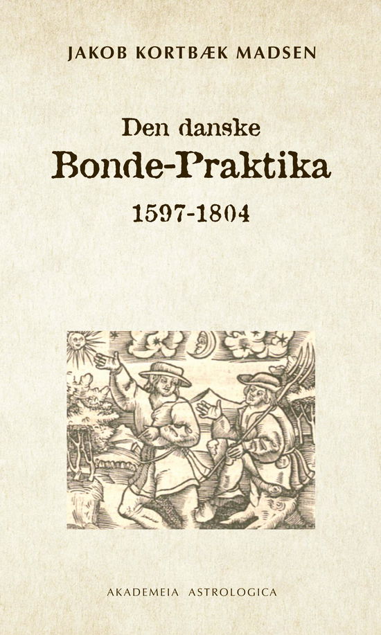 Jakob Kortbæk Madsen · Den danske Bonde-Praktika (Hardcover Book) [1e uitgave] (2022)