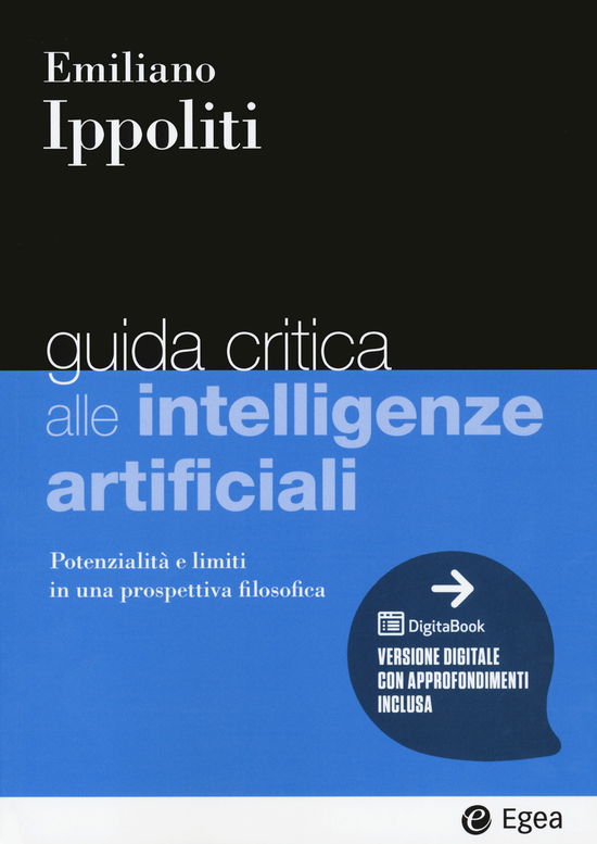 Cover for Emiliano Ippoliti · Guida Critica Alle Intelligenze Artificiali. Con E-Book (Book)