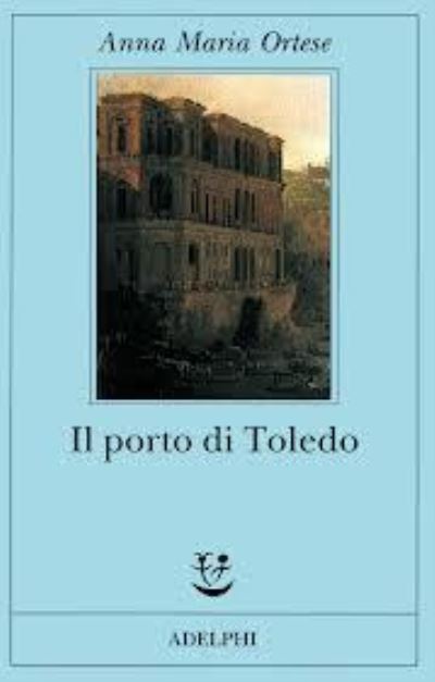 Cover for Anna Maria Ortese · Il porto di Toledo (Paperback Book) (2006)