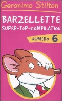 Cover for Geronimo Stilton · Barzellette. Super-Top-Compilation. Ediz. Illustrata #06 (Book)