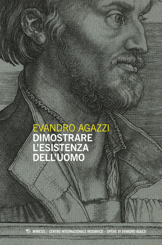 Cover for Evandro Agazzi · Dimostrare L'esistenza Dell Uomo (Book)