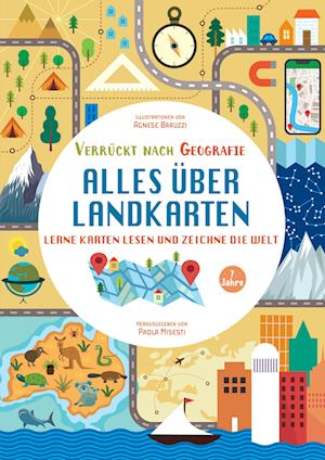 Cover for Misesti, Paola; Baruzzi, Agnese · Alles Ã¼ber Landkarten (Book)