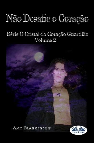 Cover for Amy Blankenship · Nao Desafie o Coracao (Pocketbok) (2019)