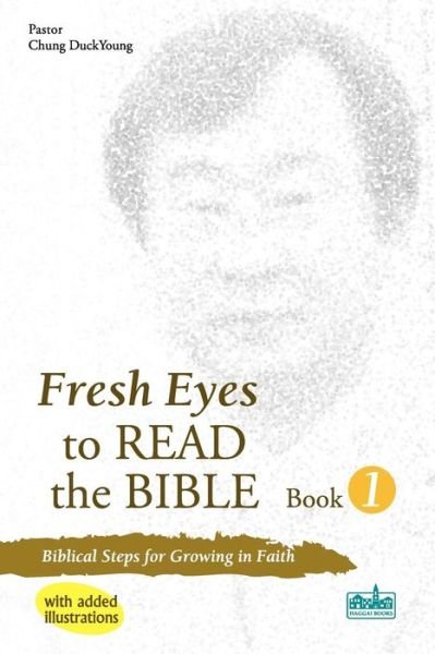 Cover for Duckyoung Chung · Fresh Eyes to Read the Bible - Book 1, with Added Illustrations (Taschenbuch) (2011)