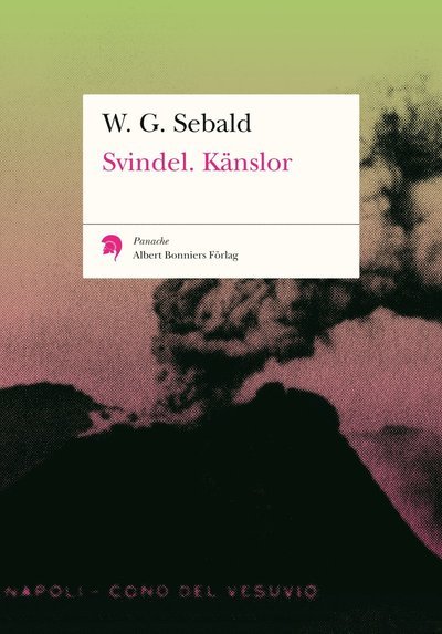 Panache: Svindel. Känslor - W. G. Sebald - Bücher - Albert Bonniers Förlag - 9789100118570 - 7. April 2009