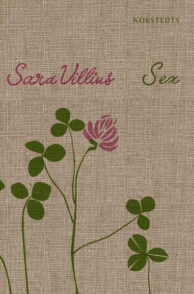 Sex - Sara Villius - Książki - Norstedts - 9789113017570 - 26 lutego 2008