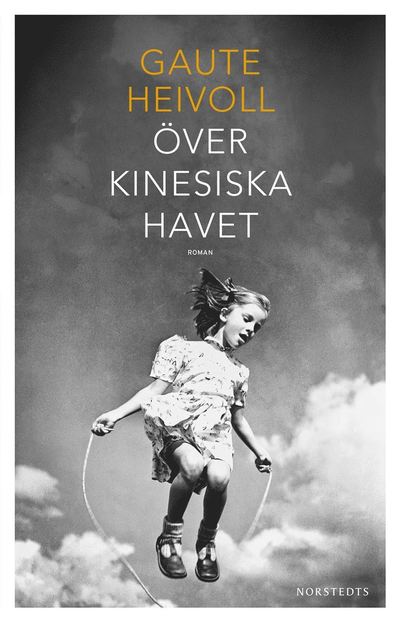 Cover for Gaute Heivoll · Över kinesiska havet (Hardcover Book)