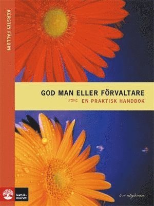 Cover for Kerstin Fälldin · God man eller förvaltare : en praktisk handbok (Book) (2012)