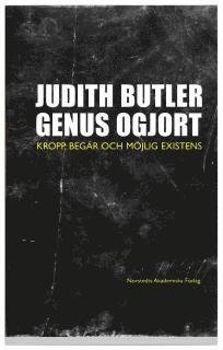 Cover for Judith Butler · Genus ogjort : Kropp, begär och möjlig existens (Bog) (2006)