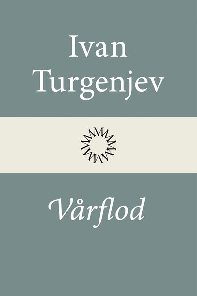 Vårflod - Ivan Turgenjev - Kirjat - Modernista - 9789174999570 - tiistai 31. toukokuuta 2022