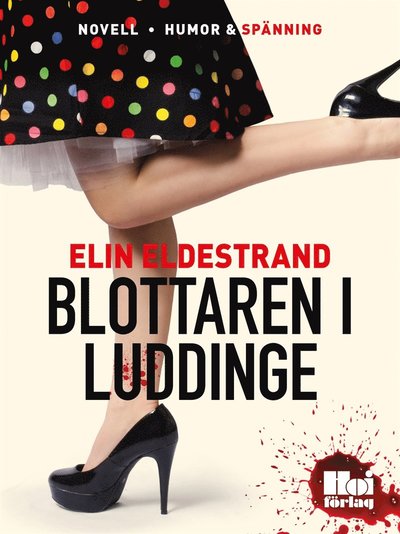 Cover for Elin Eldestrand · En hemmafrus bekännelser: Blottaren i Luddinge (ePUB) (2015)