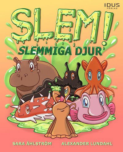 Cover for Sara Åhlström · Slem! Slemmiga djur (Bound Book) (2022)