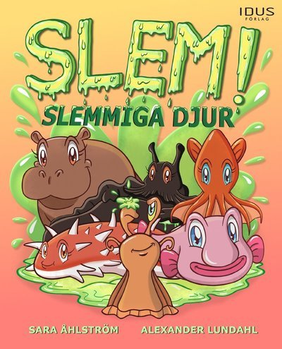Cover for Sara Åhlström · Slem! Slemmiga djur (Gebundesens Buch) (2022)
