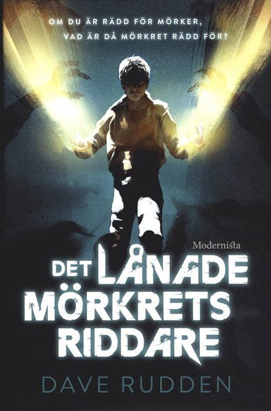 Det lånade mörkrets riddare - Dave Rudden - Books - Modernista - 9789176458570 - June 8, 2016