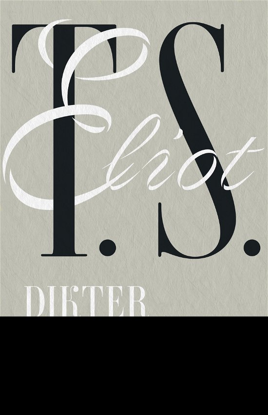 Cover for T. S. Eliot · Dikter 1909-1962 (Indbundet Bog) (2023)