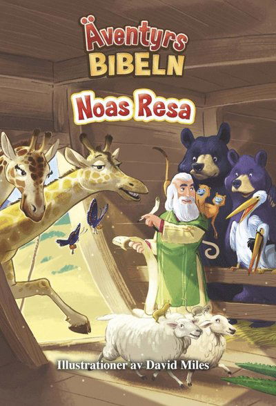 Cover for David Miles · Äventyrsbibeln: Noas resa (Book) (2017)