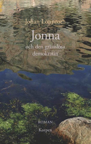 Cover for Johan Lönnroth · Jonna och den gränslösa demokratin (Bok) (2020)