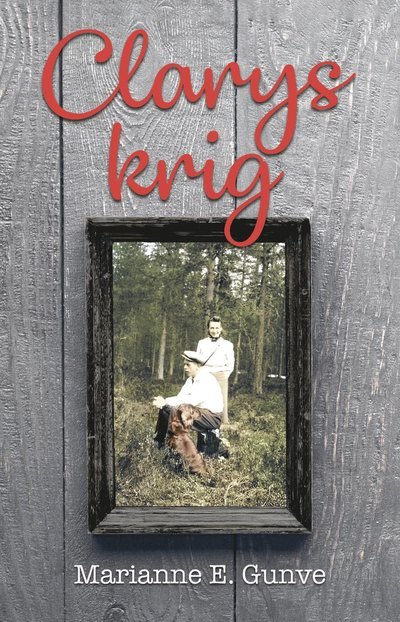 Cover for Marianne E. Gunve · Clarys krig (Bog) (2020)