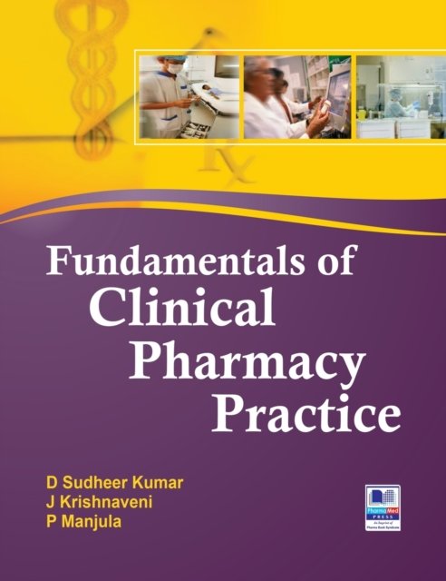 Cover for Sudheer D Kumar · Fundamentals of Clinical Pharmacy Practice (Hardcover Book) [St edition] (2015)