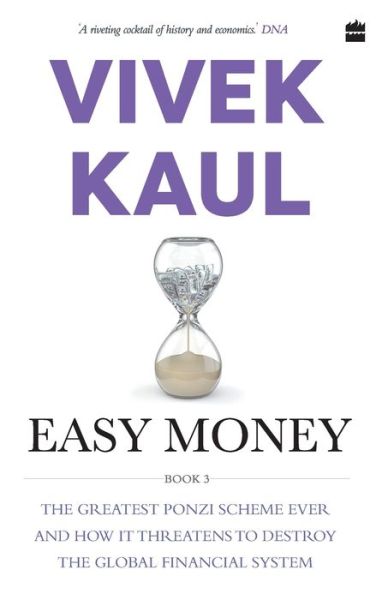 Cover for Vivek Kaul · Easy money: the greatest Ponzi scheme and how to get it set up (Paperback Book) (2018)
