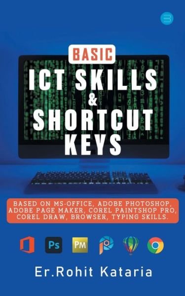Cover for Rohit Kataria · Basic ICT Skills &amp; Shortcut Keys (Paperback Book) (2021)