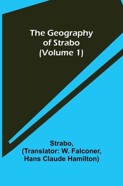 Cover for Strabo · The Geography of Strabo (Volume 1) (Taschenbuch) (2021)