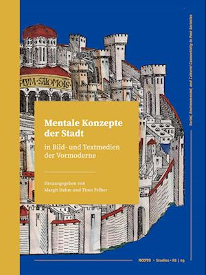 Cover for Mentale Konzepte der Stadt in Bild- und Textmedien der Vormoderne (Paperback Book) (2023)
